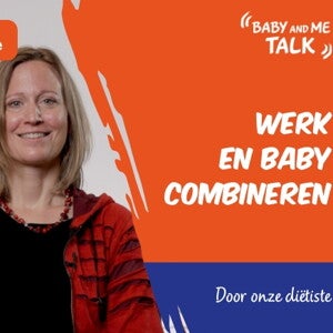 Hoe kan ik mijn werk en een baby combineren? | Nestlé Baby&Me Talks Hoe kan ik mijn werk en een baby combineren? | Nestlé Baby&Me Talks