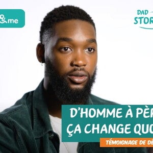 D'homme à père, ça change quoi ? Témoignage de Devalé | Dad Stories by Nestlé FamilyNes