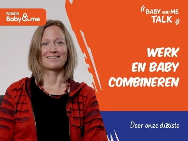 Hoe kan ik mijn werk en een baby combineren? | Nestlé FamilyNes Talks