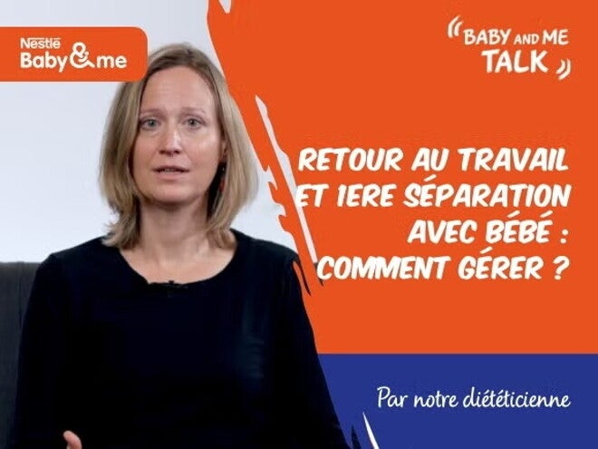 Retour au travail: Gérer la séparation avec bébé par le Dr Delphine Jacob | Nestlé FamilyNes Talks