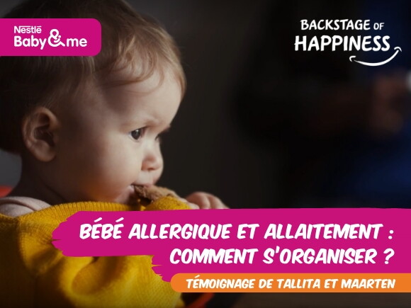 Comment allaiter quand son bébé a des allergies ? | Backstage of Happiness by Nestlé Baby&Me