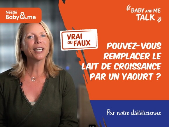 VRAI ou FAUX : On peut remplacer le lait de croissance par un yaourt | Nestlé Baby&Me Talks