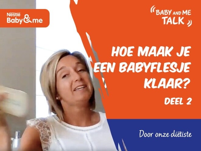 Hoe maak je een babyflesje klaar? Deel 2 | Nestlé Baby & Me Talks