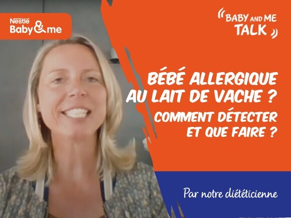 Bébé allergique au lait de vache ? comment détecter et que faire ? | Nestlé Baby&Me Talks
