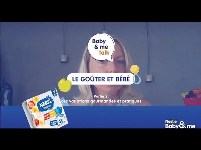 Quelles collations donner à son bébé - pt 2 ? | Nestlé FamilyNes Talks